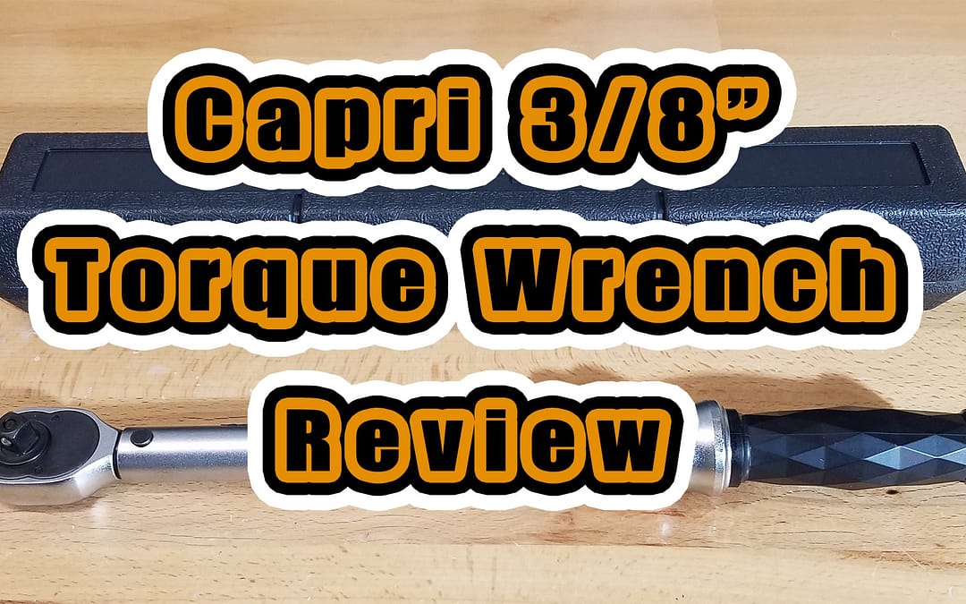 Capri (31101) 3/8″ Torque Wrench Long-Term Review